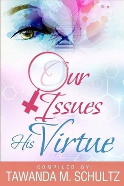 Our Issues His Virtue by Claude R Royston 9780692510353