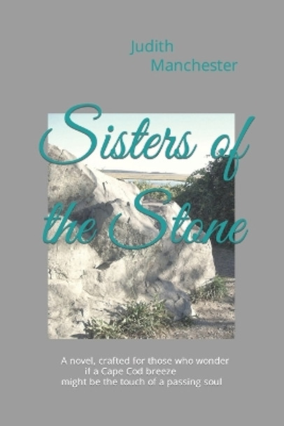 Sisters of the Stone by Judith Manchester 9780692533604