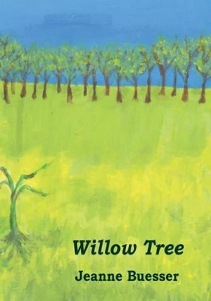 Willow Tree by Jeanne Buesser 9780692565919