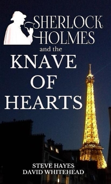 Sherlock Holmes and the Knave of Hearts by Dr Steve Hayes 9780692509142