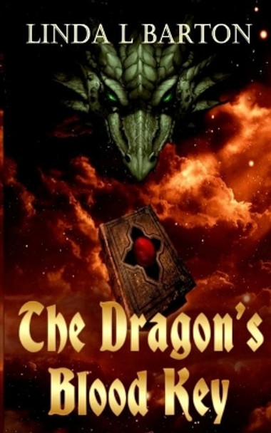 The Dragon's Blood Key by Linda L Barton 9780692509227