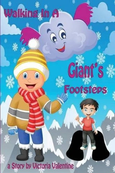 Walking In A Giant's Footsteps by Victoria Valentine 9780692523728