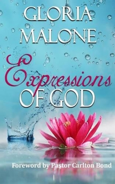 Expressions of God by Gloria Malone 9780692548875