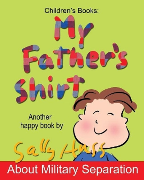 My Father's Shirt by Sally Huss 9780692589779