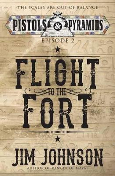 Flight to the Fort by James Hale 9780692639306