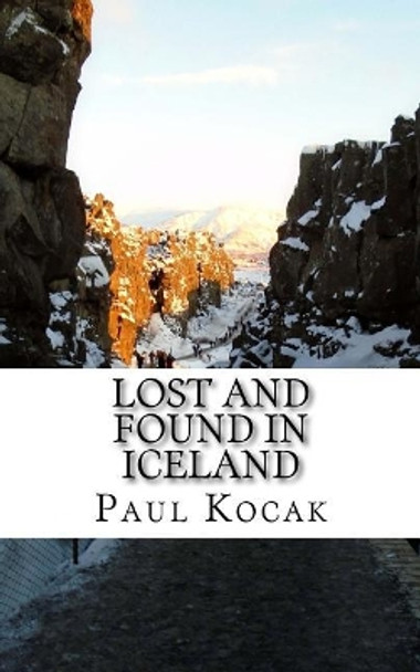 Lost and Found in Iceland by Paul Kocak 9780692640166