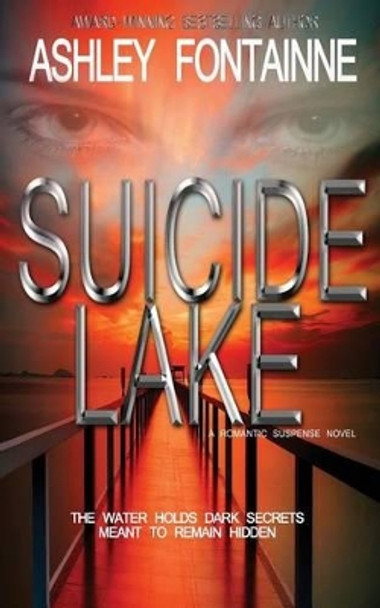 Suicide Lake by Ashley Fontainne 9780692648926