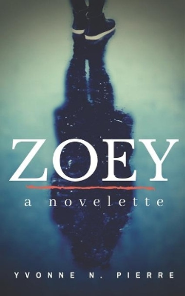 Zoey: A Novelette by Ann Fisher 9780692663431