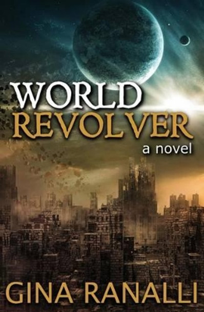 World Revolver by Gina Ranalli 9780692680711