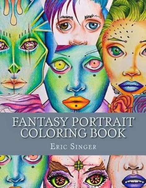 Fantasy Portrait Coloring Book by Eric Singer 9780692717530
