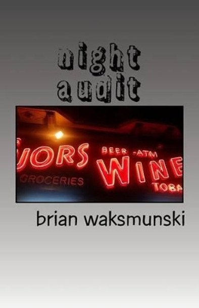 night audit by Brian Waksmunski 9780692827161