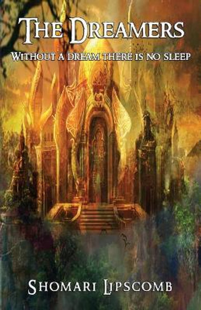 The Dreamers: Without a dream there is no sleep by Rahul Bajad 9780692829035