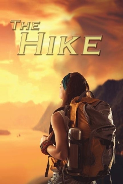 The Hike: Survivors by Quentin Rogers 9780692845271