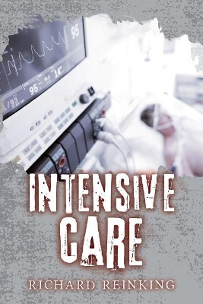 Intensive Care by Richard Reinking 9780692862735