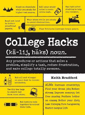 College Hacks by Keith Bradford