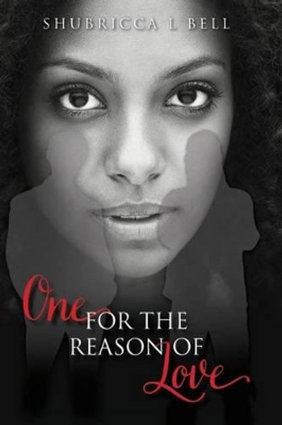 One For the Reason of Love by Shubricca L Bell 9780692689462