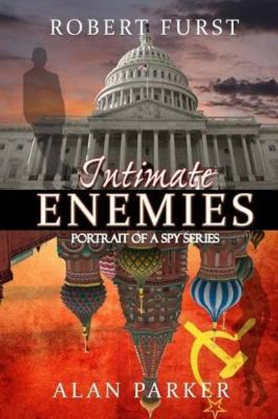 Intimate Enemies by Alan Parker 9780692694763