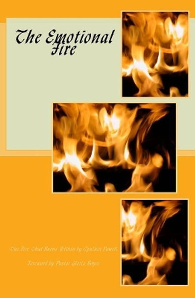 The Emotional Fire: The Fire That Burns Within by Cynthia Powell 9780692935965