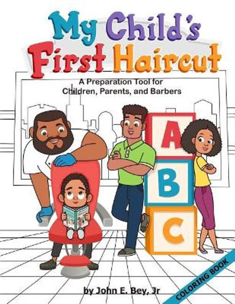 My Child's First Haircut Coloring Book by John E Bey Jr 9780692936467