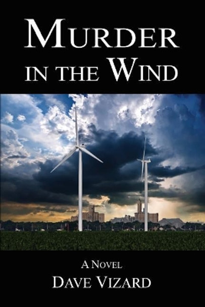 Murder in the Wind by Dave Vizard 9780692973677
