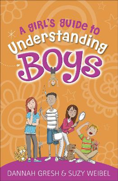 A Girl's Guide to Understanding Boys by Dannah Gresh 9780736981835