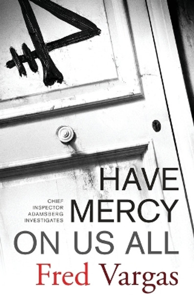Have Mercy on Us All by Fred Vargas 9780743284011