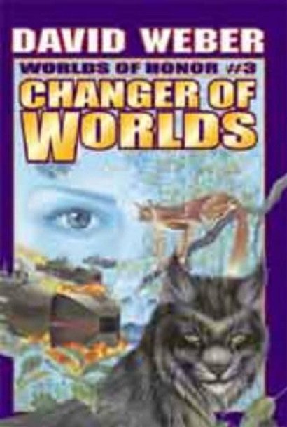 Changer Of Worlds by DAVID WEBER 9780743435208