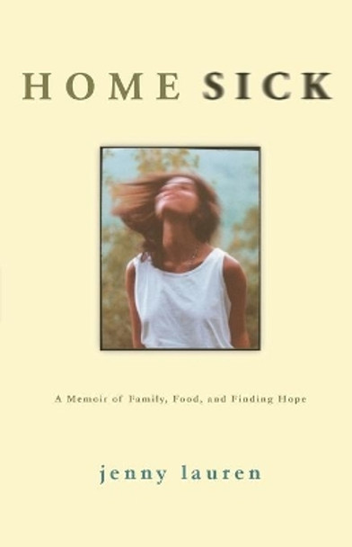 Homesick: A Memoir of Family, Food, and Finding Hope by Jenny Lauren 9780743456999