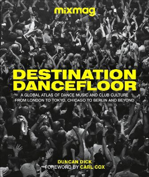 Destination Dancefloor by MIXMAG 9780744063943