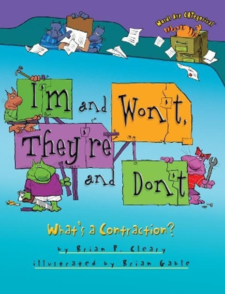 I'm and Won't They're and Don't: More About Contractions by Brian Cleary 9780761385042