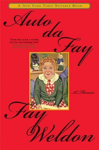 Auto Da Fay by Fay Weldon 9780802141422