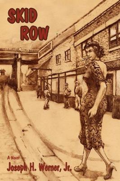 Skid Row by Joseph H Werner 9780865348028