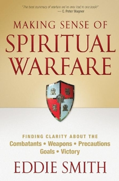 Making Sense of Spiritual Warfare by Eddie Smith 9780764203930