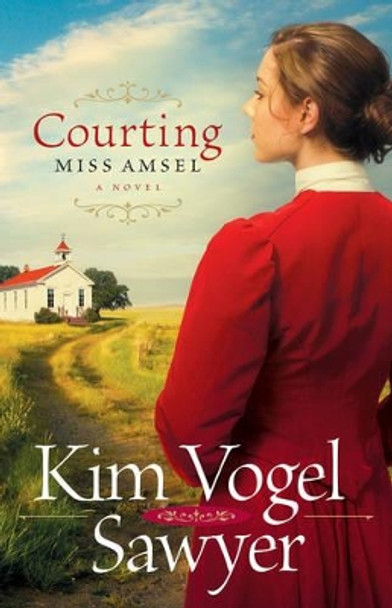 Courting Miss Amsel by Kim Vogel Sawyer 9780764207846