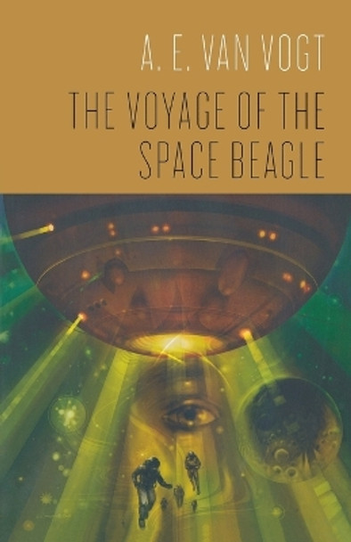 THE Voyage of the Space Beagle by A E Van Vogt 9780765320773