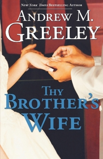 Thy Brother's Wife by Andrew M. Greeley 9780765323248