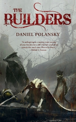 The Builders by Daniel Polansky 9780765385307