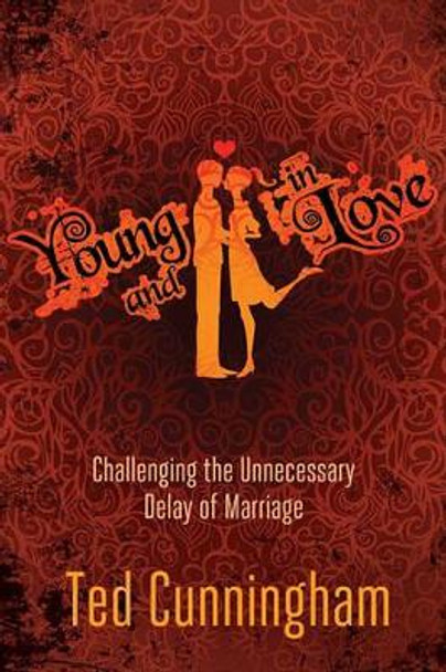 Young and in Love by Ted Cunningham 9780781404471