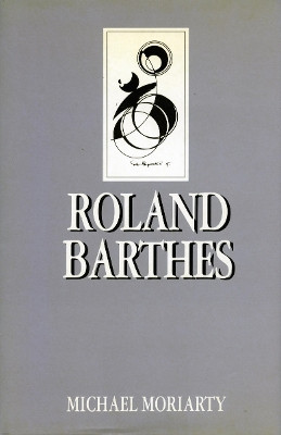 Roland Barthes by Michael Moriarty 9780804719339