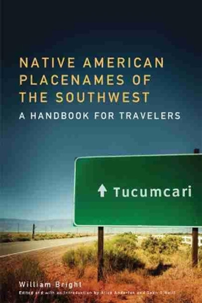 Native American Placenames of the Southwest: A Handbook for Travelers by William Bright 9780806143118