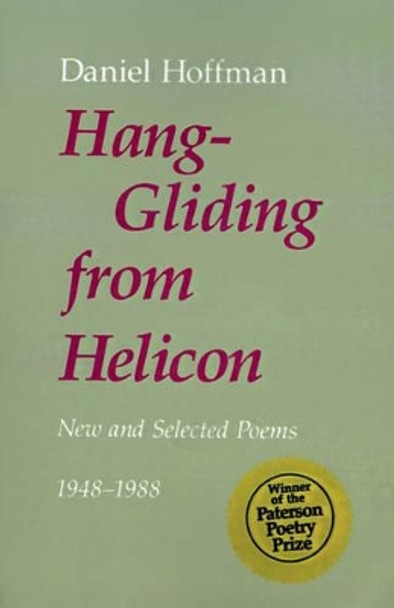 Hang-Gliding from Helicon: New and Selected Poems by Daniel Hoffman 9780807114537