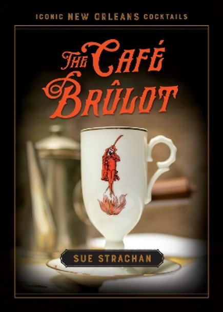 The Cafe Brulot by Sue Strachan 9780807176047