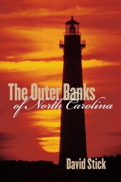 The Outer Banks of North Carolina, 1584-1958 by David Stick 9780807842775