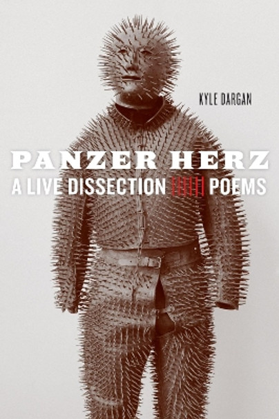 Panzer Herz: A Live Dissection by Kyle Dargan 9780810145689