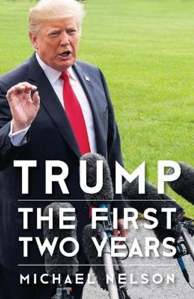 Trump: The First Two Years by Michael Nelson 9780813942797