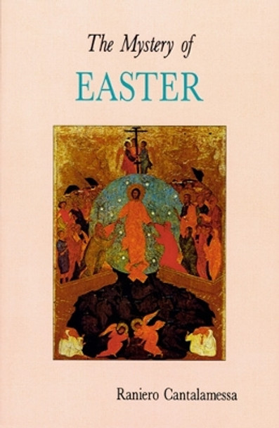 The Mystery of Easter by Raniero Cantalamessa, OFM Cap 9780814621295