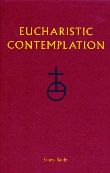 Eucharistic Contemplation by Ernest Ranly 9780814629376