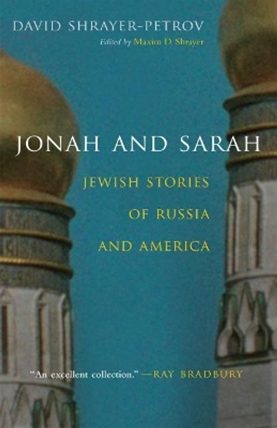 Jonah and Sarah: Jewish Stories of Russia and America by David Shrayer-Petrov 9780815607649