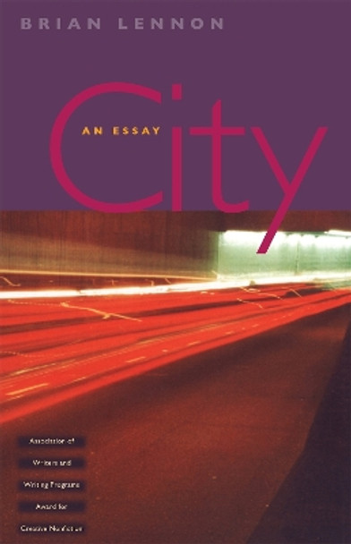 City: An Essay by Brian Lennon 9780820341033