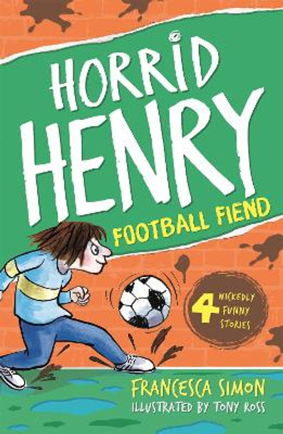 Football Fiend: Book 14 by Francesca Simon